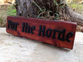 For the Horde (Made to order) - World of Warcraft Wood Art